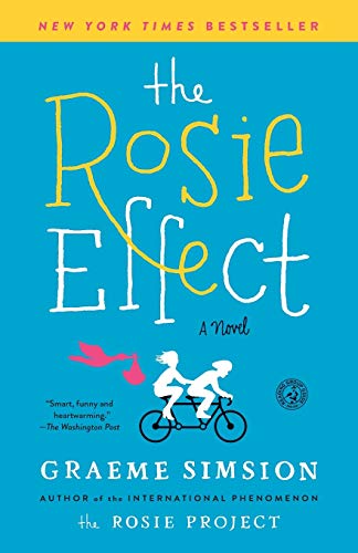 The Rosie Effect by Graeme Simsion, ISBN 9781476767321