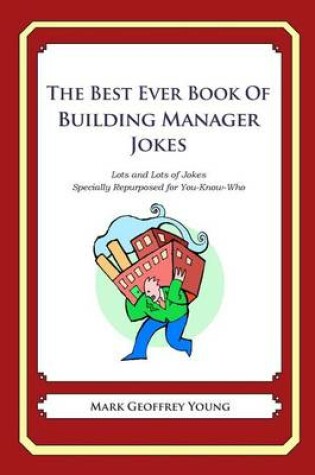 Best Ever Book of Building Manager Jokes
