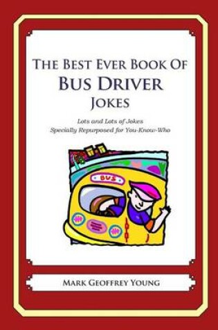 Best Ever Book of Bus Driver Jokes