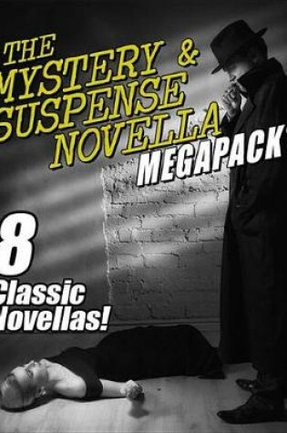 The Mystery & Suspense Novella MEGAPACK®
