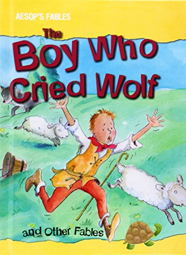 The Boy Who Cried Wolf And Other Fables