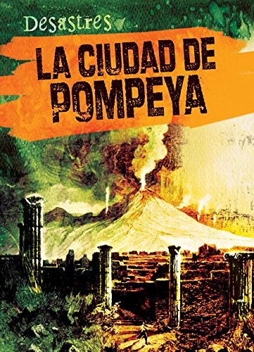 Ciudad de Pompeya (the City of Pompeii)
