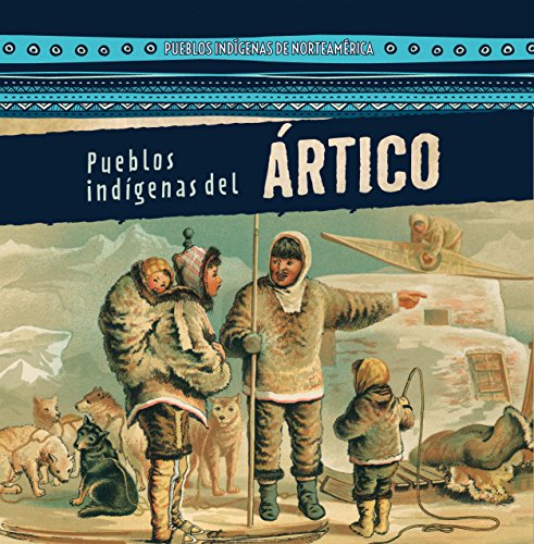 Pueblos Indigenas del Artico
