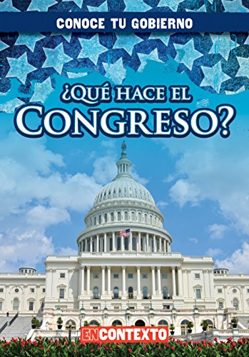 Que hace el Congreso What Does Congress Do