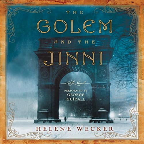 The Golem and the Jinni Lib/E by Helene Wecker, ISBN 9781483005331