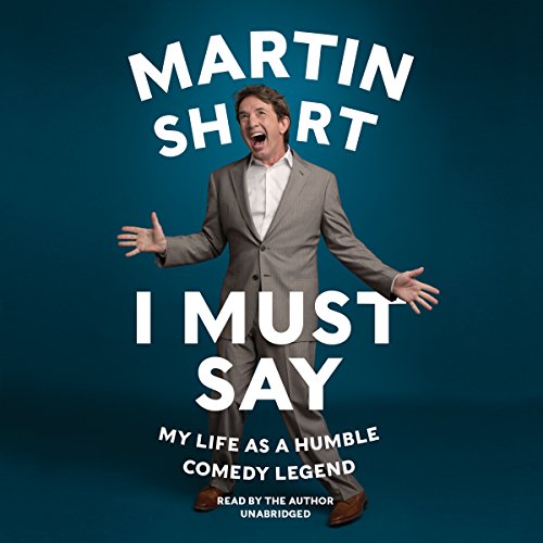 I Must Say by Martin Short and David Camp, ISBN 9781483029191