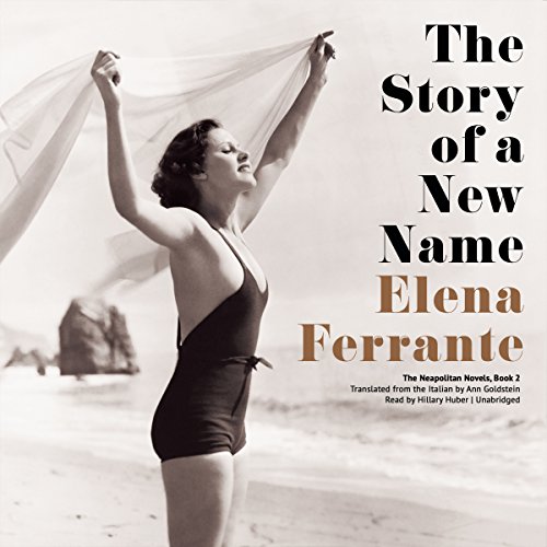 The Story of a New Name by Elena Ferrante, ISBN 9781483080574