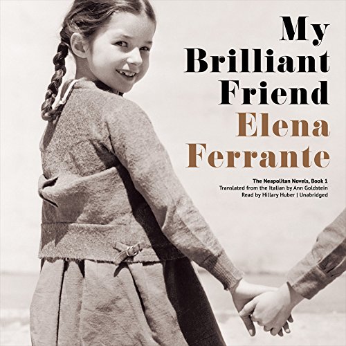 My Brilliant Friend by Elena Ferrante, ISBN 9781483080741