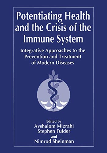 Potentiating Health and the Crisis of the Immune System