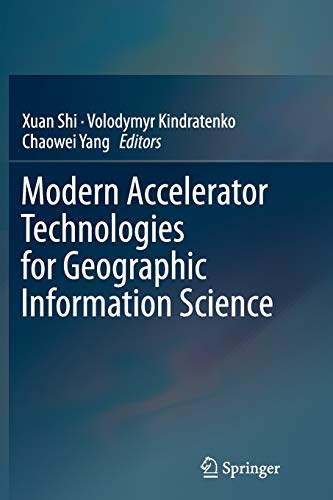 Modern Accelerator Technologies For Geographic Information Science