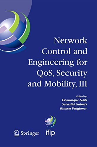 Network Control and Engineering for Qos, Security and Mobility, Iii