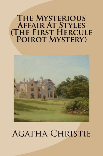 The Mysterious Affair at Styles by Agatha Christie, ISBN 9781491062012