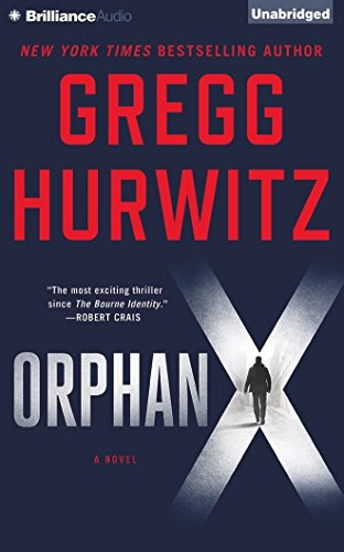 Orphan X by Gregg Andrew Hurwitz, ISBN 9781491551981