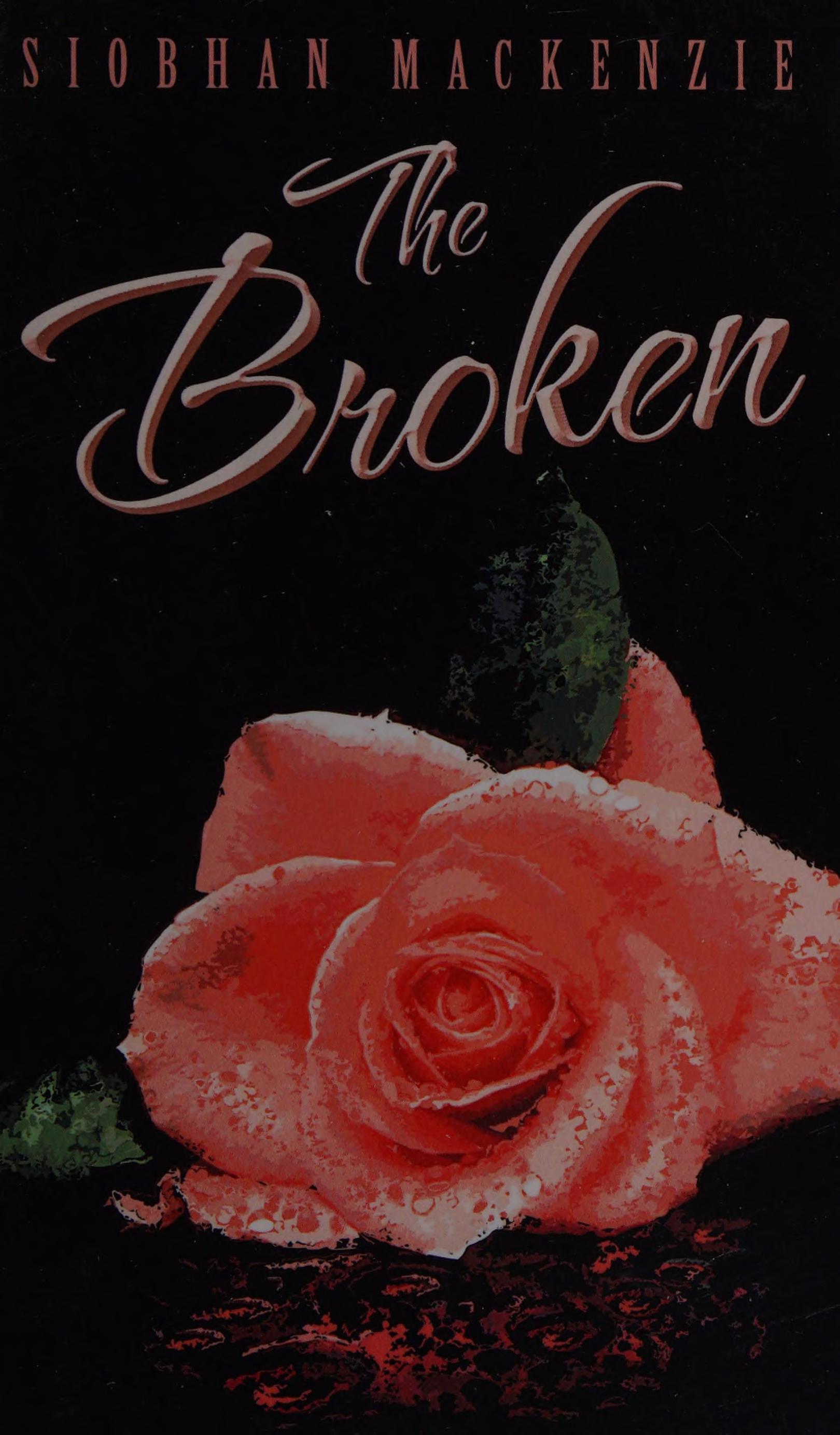 The broken