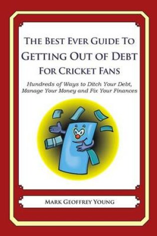 Best Ever Guide to Getting Out of Debt for Cricket Fans