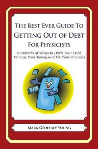 Best Ever Guide to Getting Out of Debt for Physicists