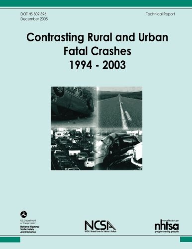 Contrasting Rural and Urban Fatal Crashes 1994 2003