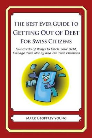 Best Ever Guide to Getting Out of Debt for Swiss Citizens
