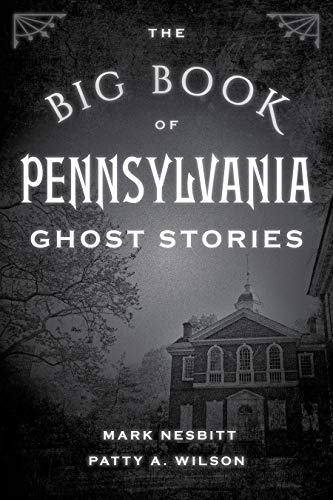 The Big Book Of Pennsylvania Ghost Stories