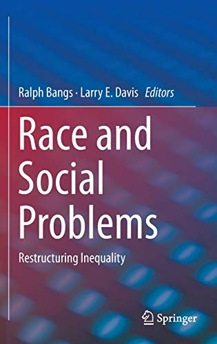 Race And Social Problems: Restructuring Inequality