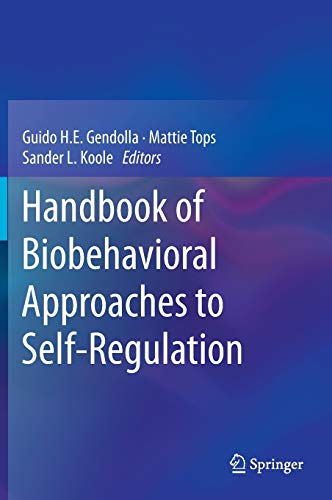 Handbook of Biobehavioral Approaches to Self Regulation