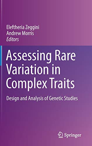 Assessing Rare Variation In Complex Traits: Design And Analysis Of Genetic Studies