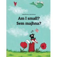 Am I Small? Ali Sem Majhna?