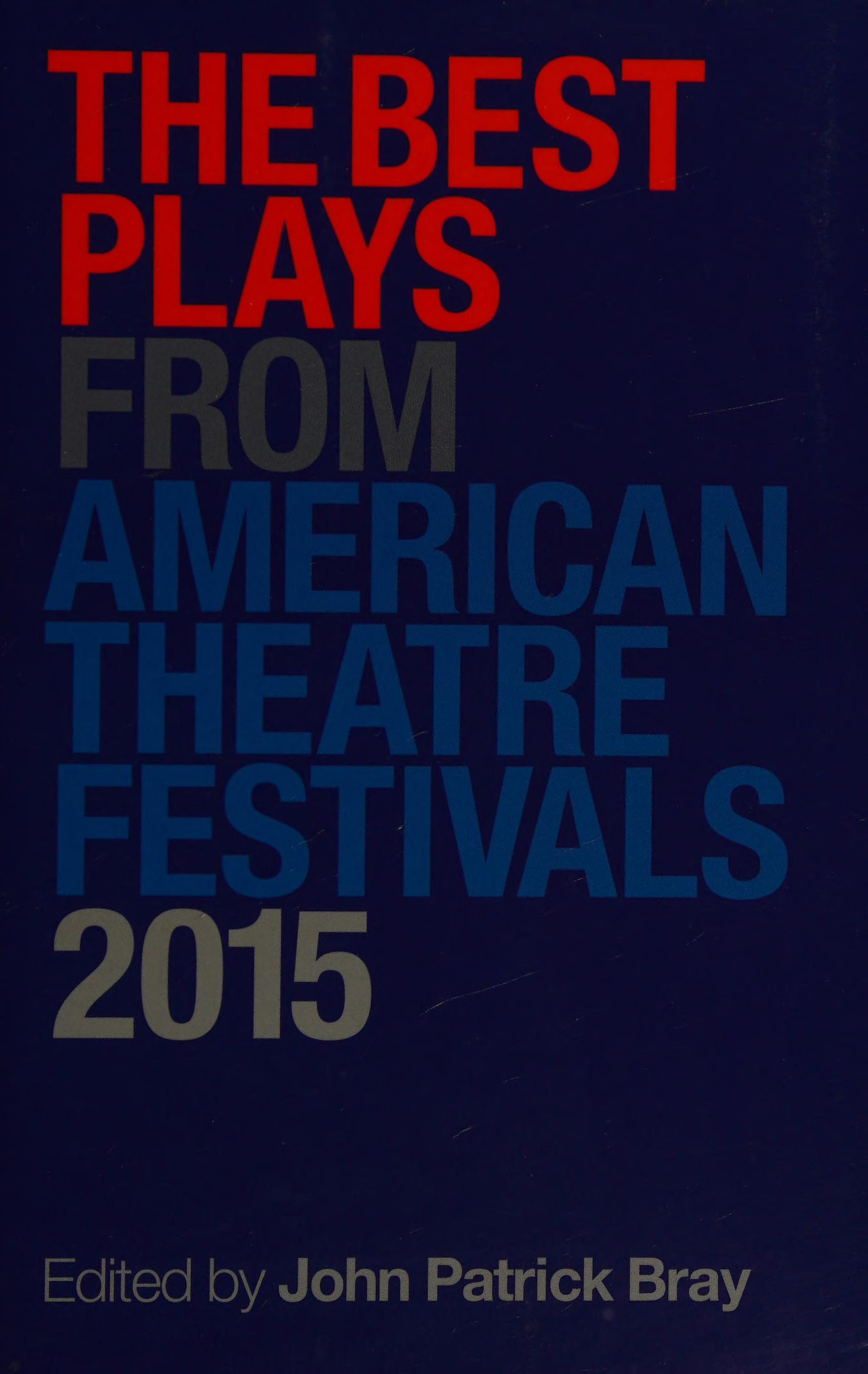 The Best Plays from American Theater Festivals, 2015
