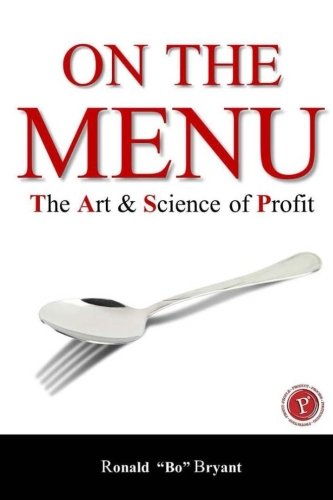 On The Menu: The Art & Science Of Profit (The Restaurant Secret Formula) (Volume 2)