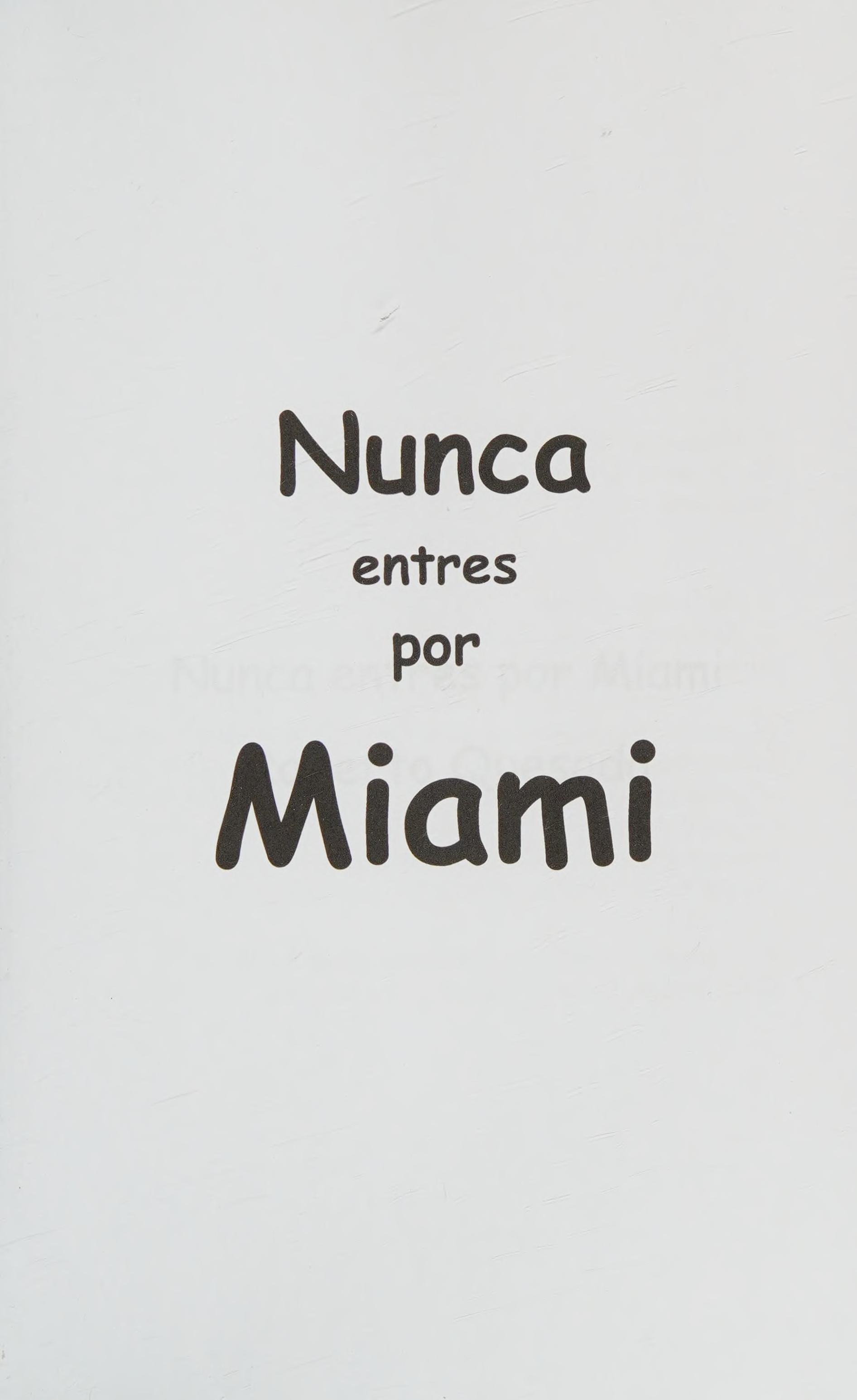 Nunca Entres Por Miami