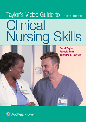Taylor s Video Guide to Clinical Nursing Skills