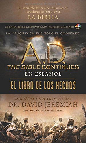A.D. The Bible Continues EN ESPAÑOL: El Libro De Los Hechos: La Increíble Historia De Los Primeros Seguidores De Jesús, Según La Biblia: The Incredible ... According To The Bible