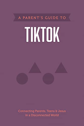 A Parent’s Guide to TikTok