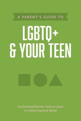 Parent's Guide to Lgbtq+ and Your Teen