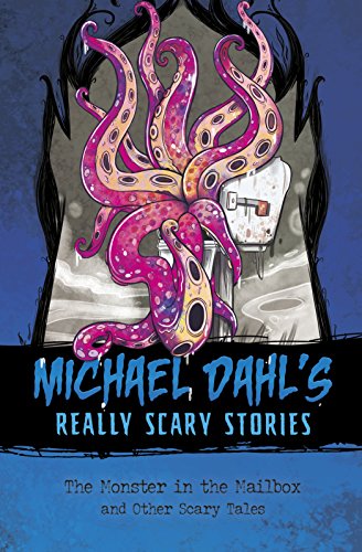 The Monster In The Mailbox: And Other Scary Tales
