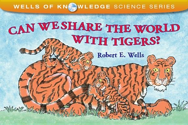 Can We Share the World with Tigers?