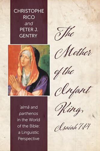 Mother of the Infant King Isaiah 7 14 Alma and Parthenos in the World of the Bible