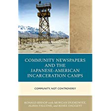 Community Newspapers and the Japanese American Incarceration Camps
