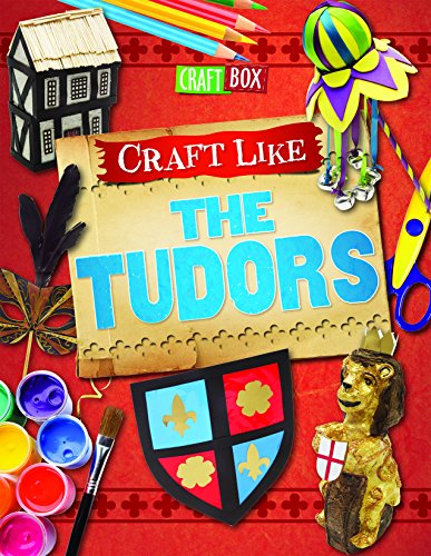 Craft Like the Tudors