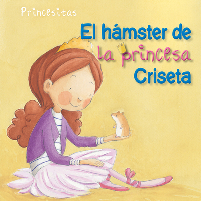 Hámster de la Princesa Criseta (Princess Criseta's Hamster)