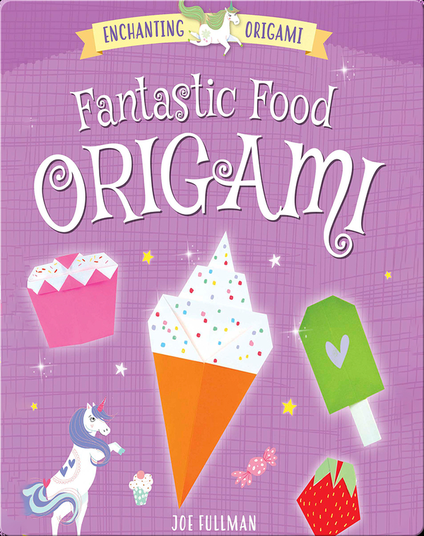 Fantastic Food Origami