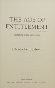 The Age of Entitlement by Christopher Caldwell, ISBN 9781501106934