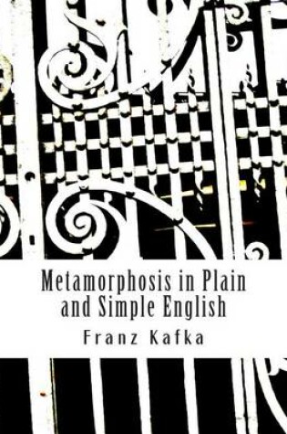 Metamorphosis in Plain and Simple English : (a Modern Translation and the Original Version)