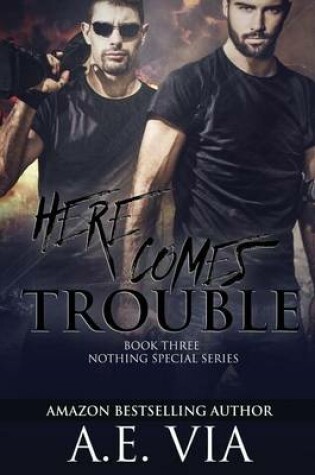 Here Comes Trouble