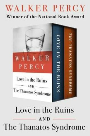 Love in the Ruins and the Thanatos Syndrome