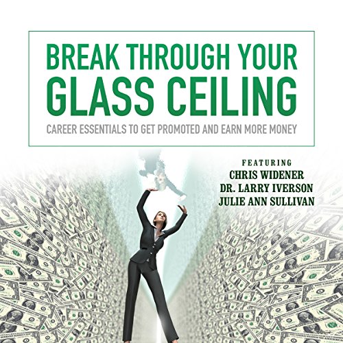 Break Through Your Glass Ceiling
