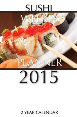 Sushi Weekly Planner 2015