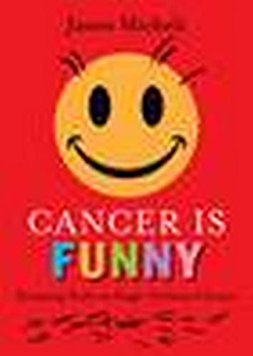 Cancer Is Funny: Keeping Faith In Stage-Serious Chemo