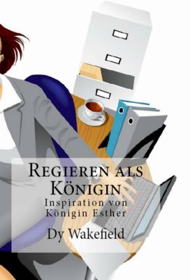 Regieren Als Königin Inspiration von Königin Esther