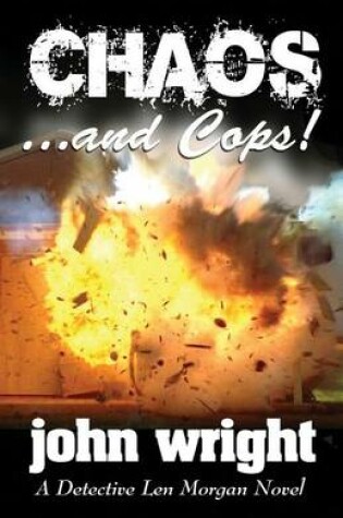 CHAOS ... And Cops!